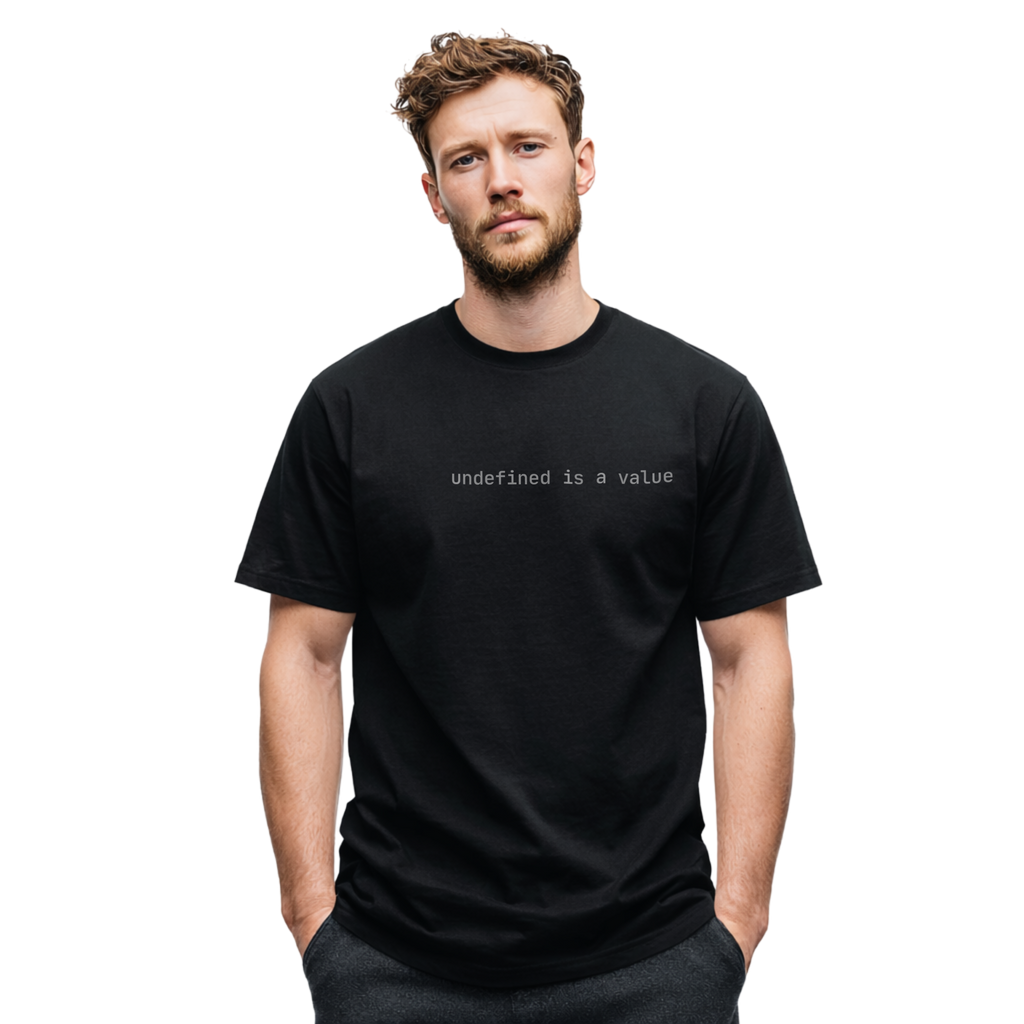 UNDEFINED IS A VALUE - T-SHIRT