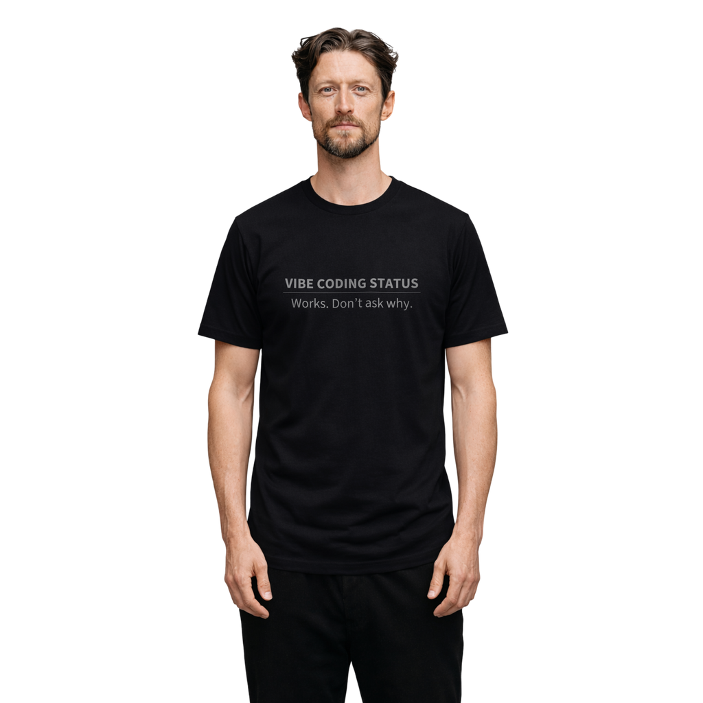 VIBE CODING STATUS - T-SHIRT